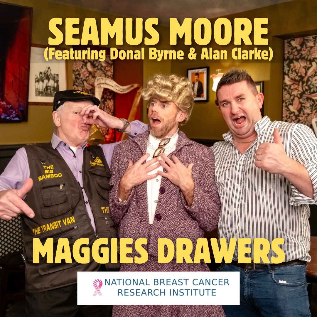 Maggie’s Drawers fundraising single artwork featuring Seamus Moore, Donal Byrne and Alan Clarke in aid of NBCRI